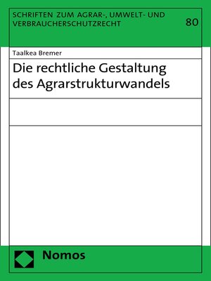 cover image of Die rechtliche Gestaltung des Agrarstrukturwandels